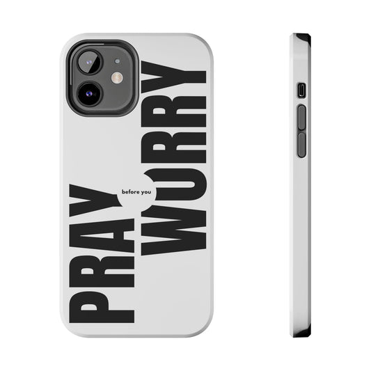 Pray Before You Worry Phone Case - SmartHomeGoodies