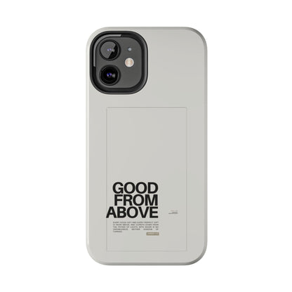 Good From Above Scripture iPhone Cases