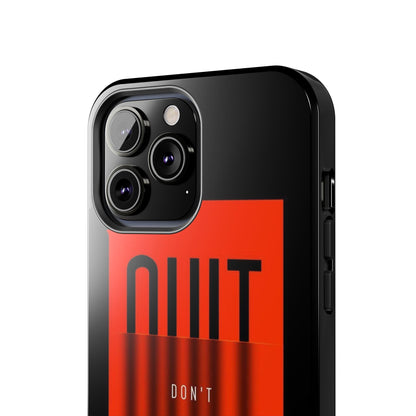 Don't Quit Tough iPhone Cases