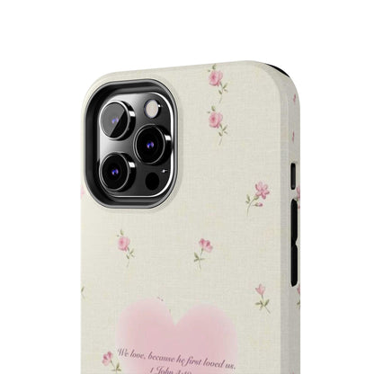 1 John 4:19 Scripture Inspired iPhone Cases