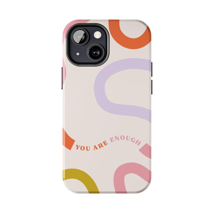 You Are Enough Tough iPhone Cases