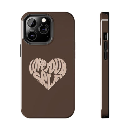 Love Your Self Tough iPhone Cases in Chocolate Brown