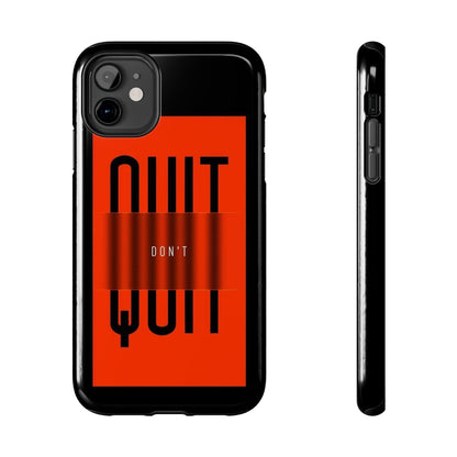 Don't Quit Tough iPhone Cases