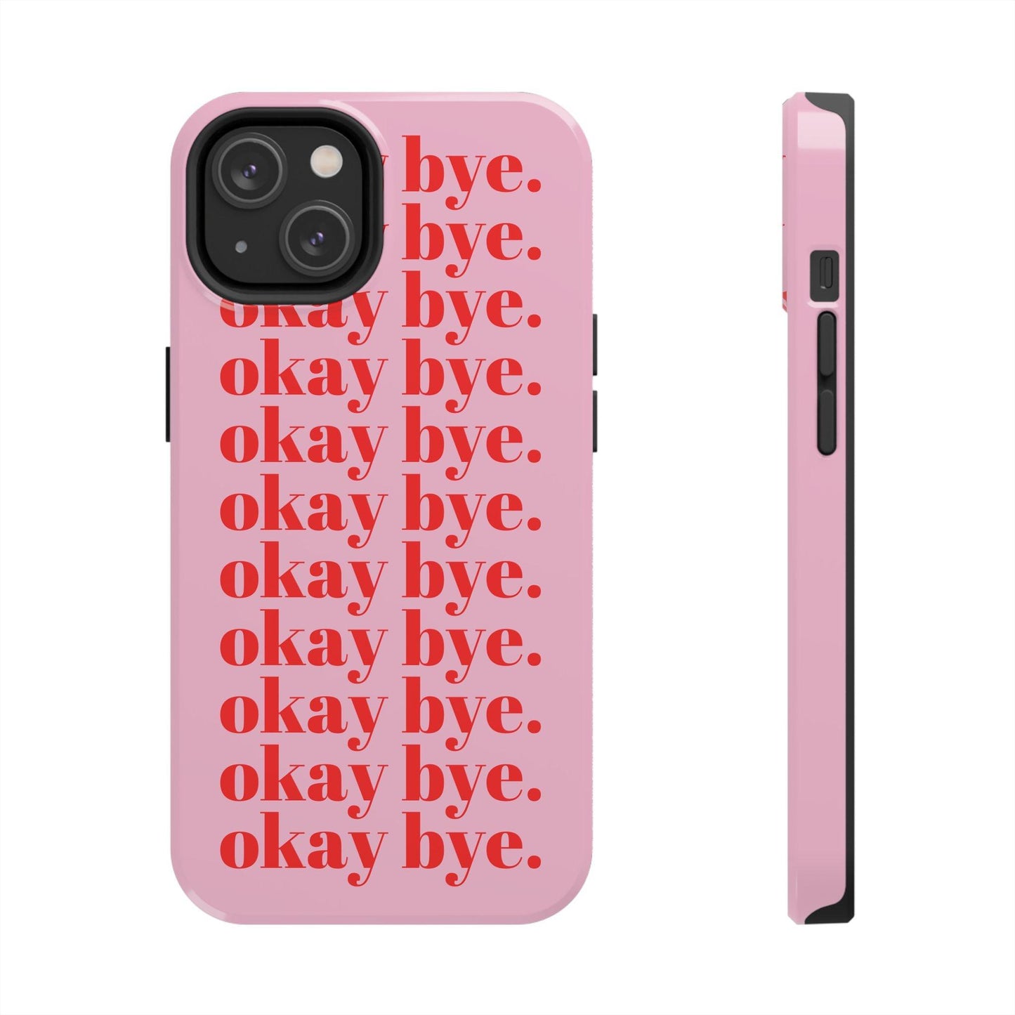 okay bye. Pink & Red Tough iPhone Cases