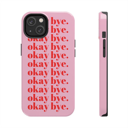 okay bye. Pink & Red Tough iPhone Cases