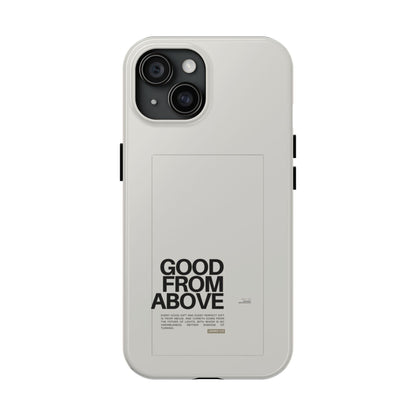 Good From Above Scripture iPhone Cases