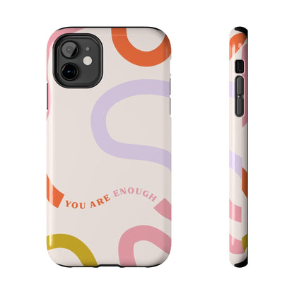 You Are Enough Tough iPhone Cases