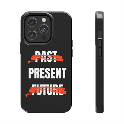 Past Present Future Tough iPhone Cases