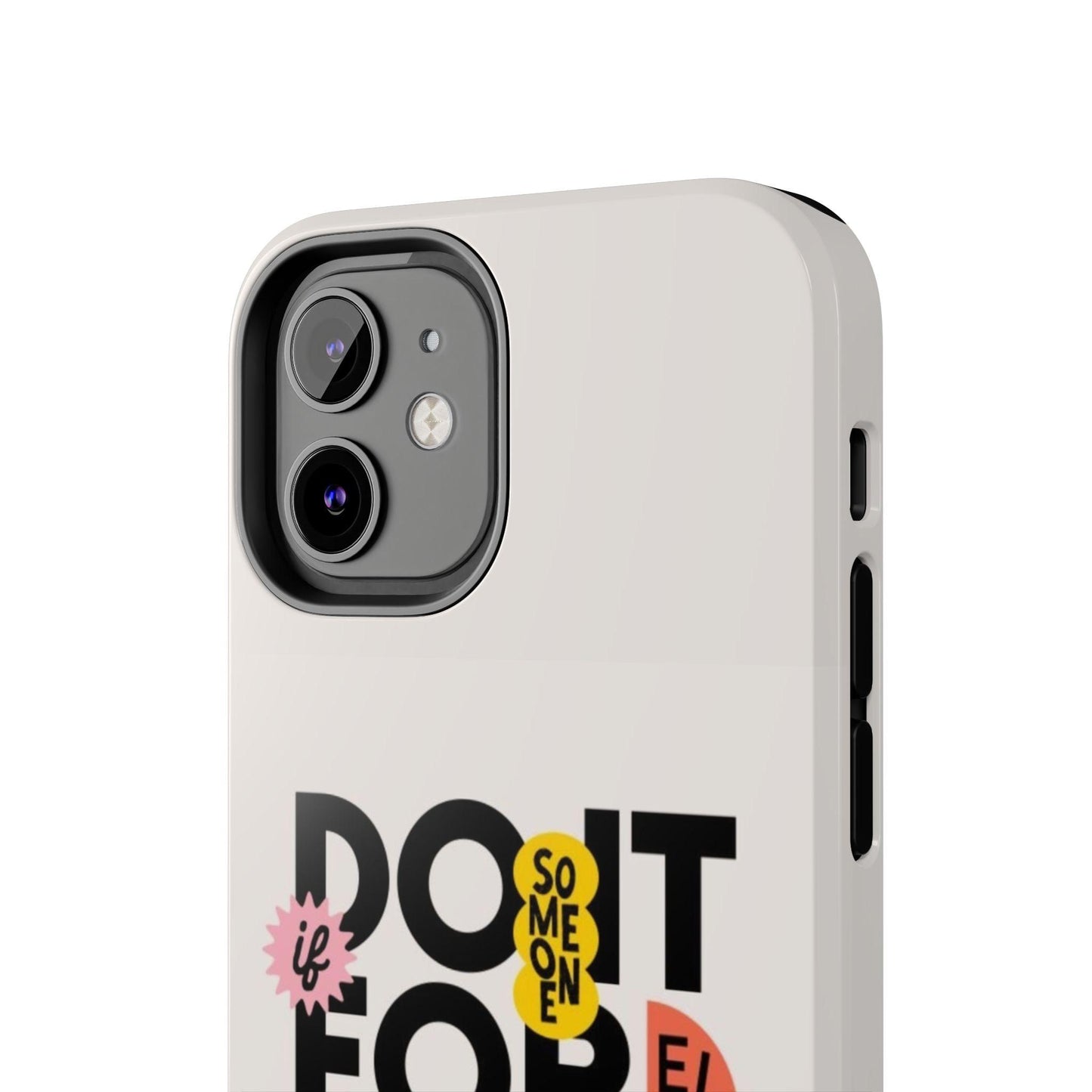 Do It For Your Self Tough iPhone Cases