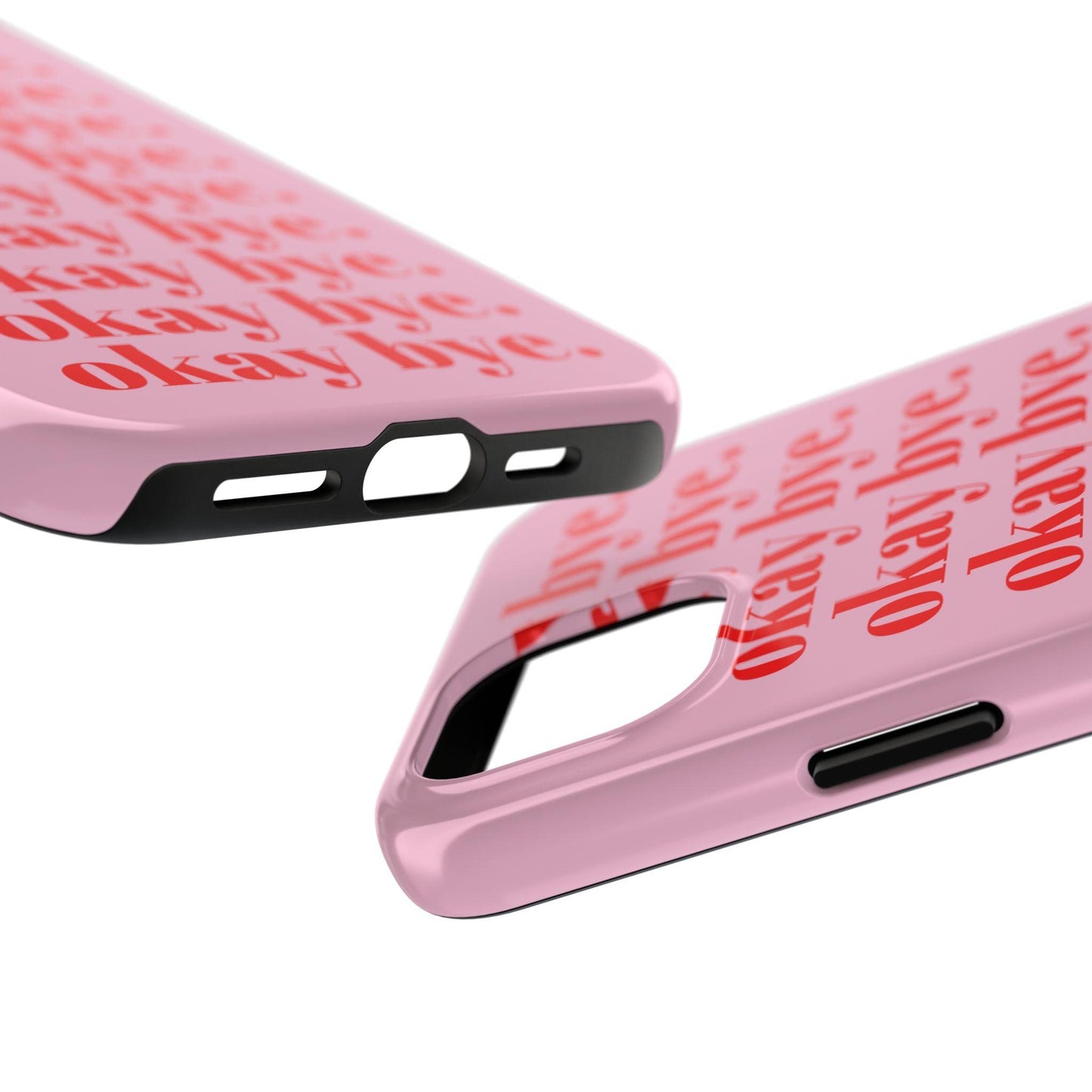 okay bye. Pink & Red Tough iPhone Cases