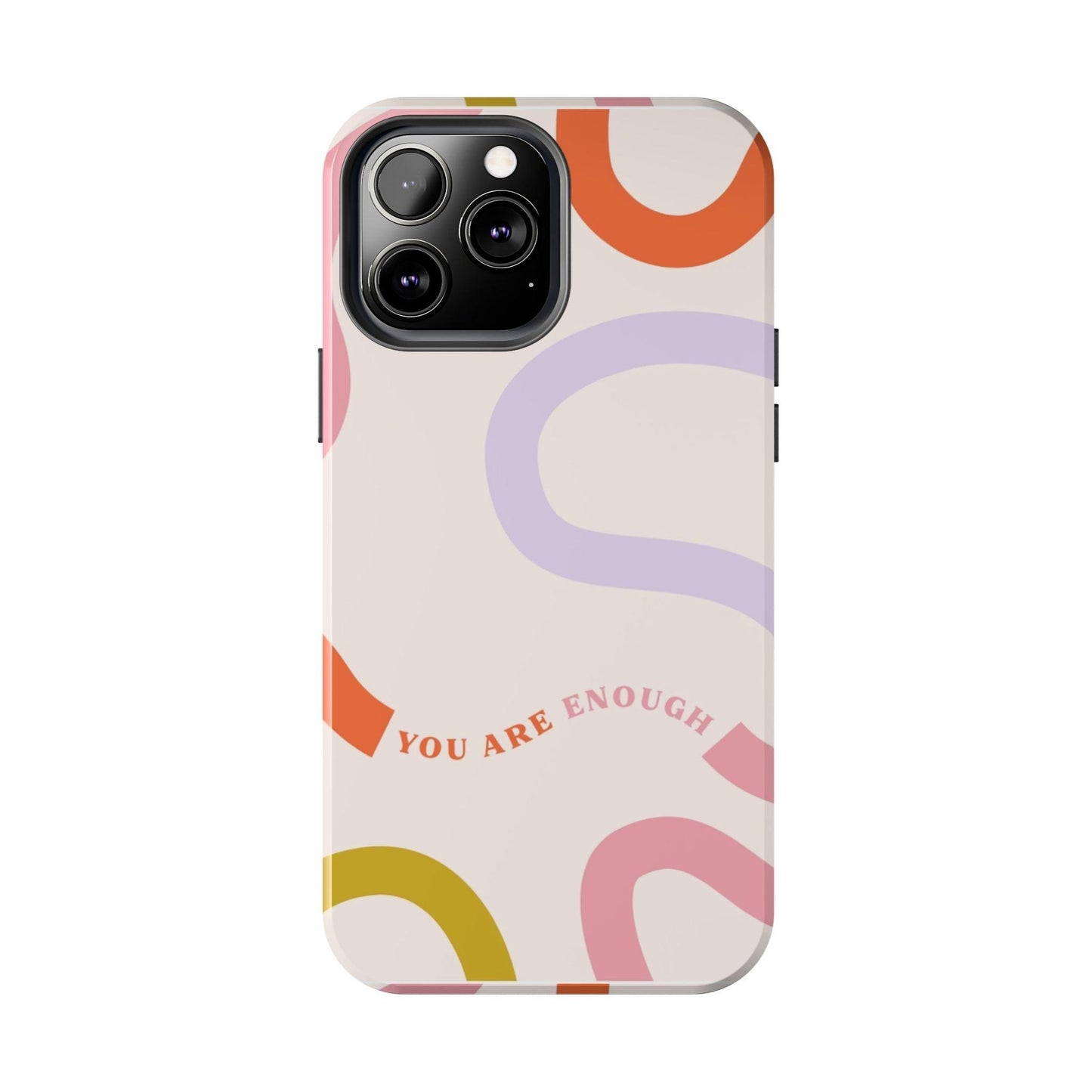 You Are Enough Tough iPhone Cases