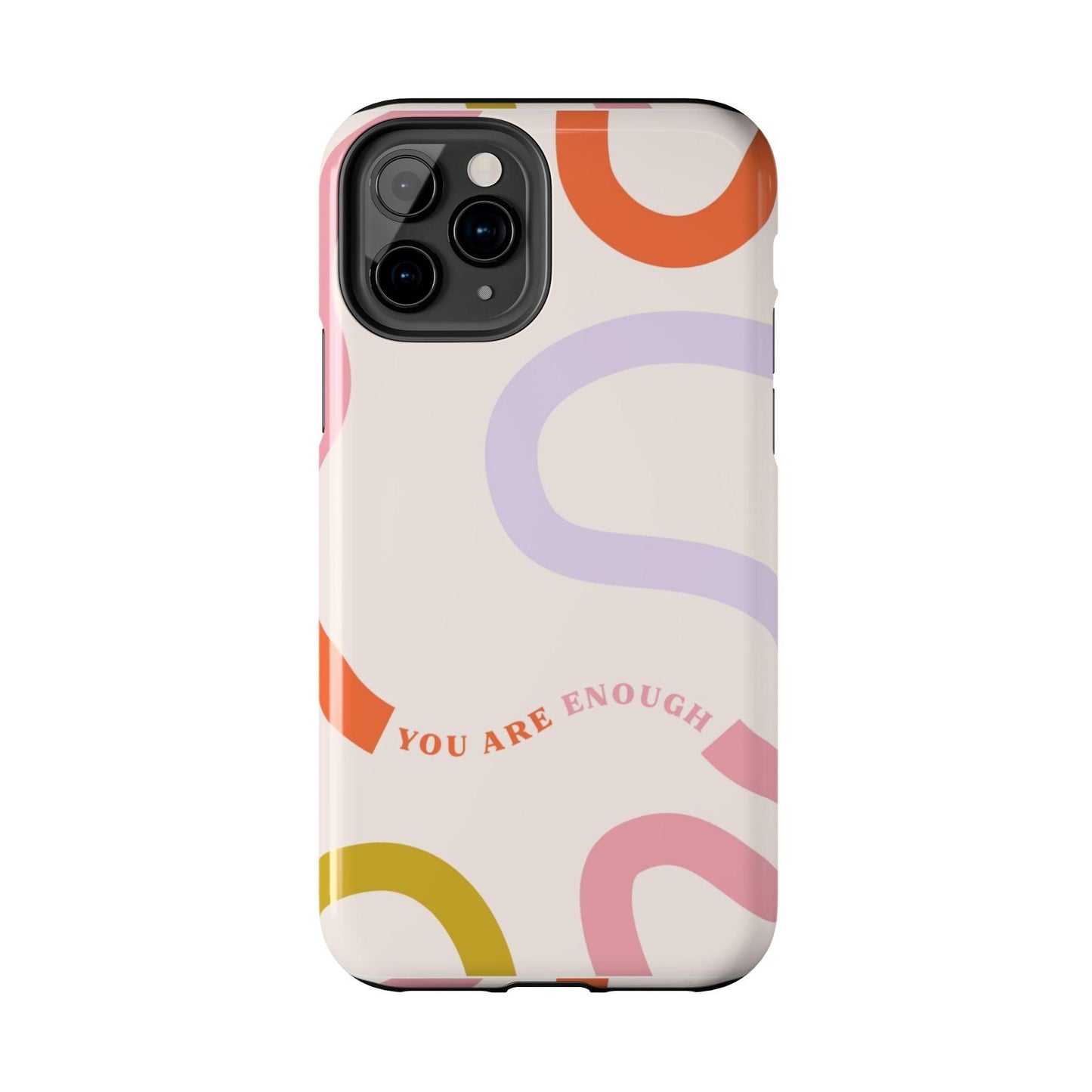 You Are Enough Tough iPhone Cases