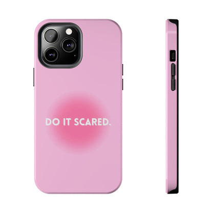 Do It Scared Tough iPhone Cases in Pink Aura