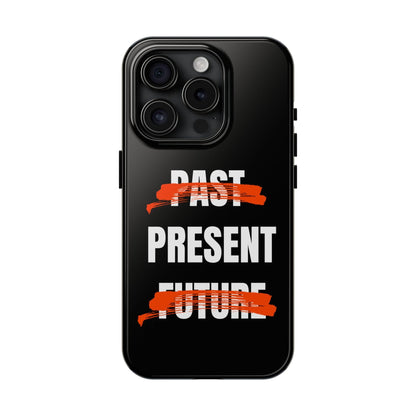 Past Present Future Tough iPhone Cases