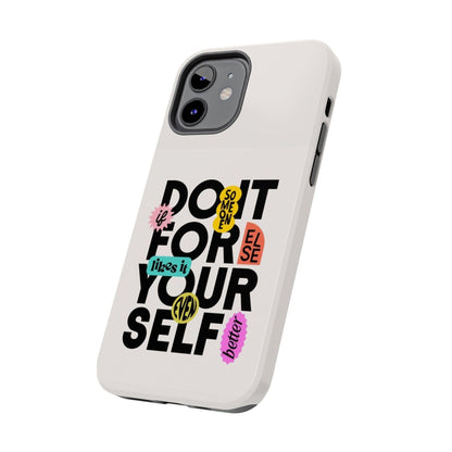 Do It For Your Self Tough iPhone Cases