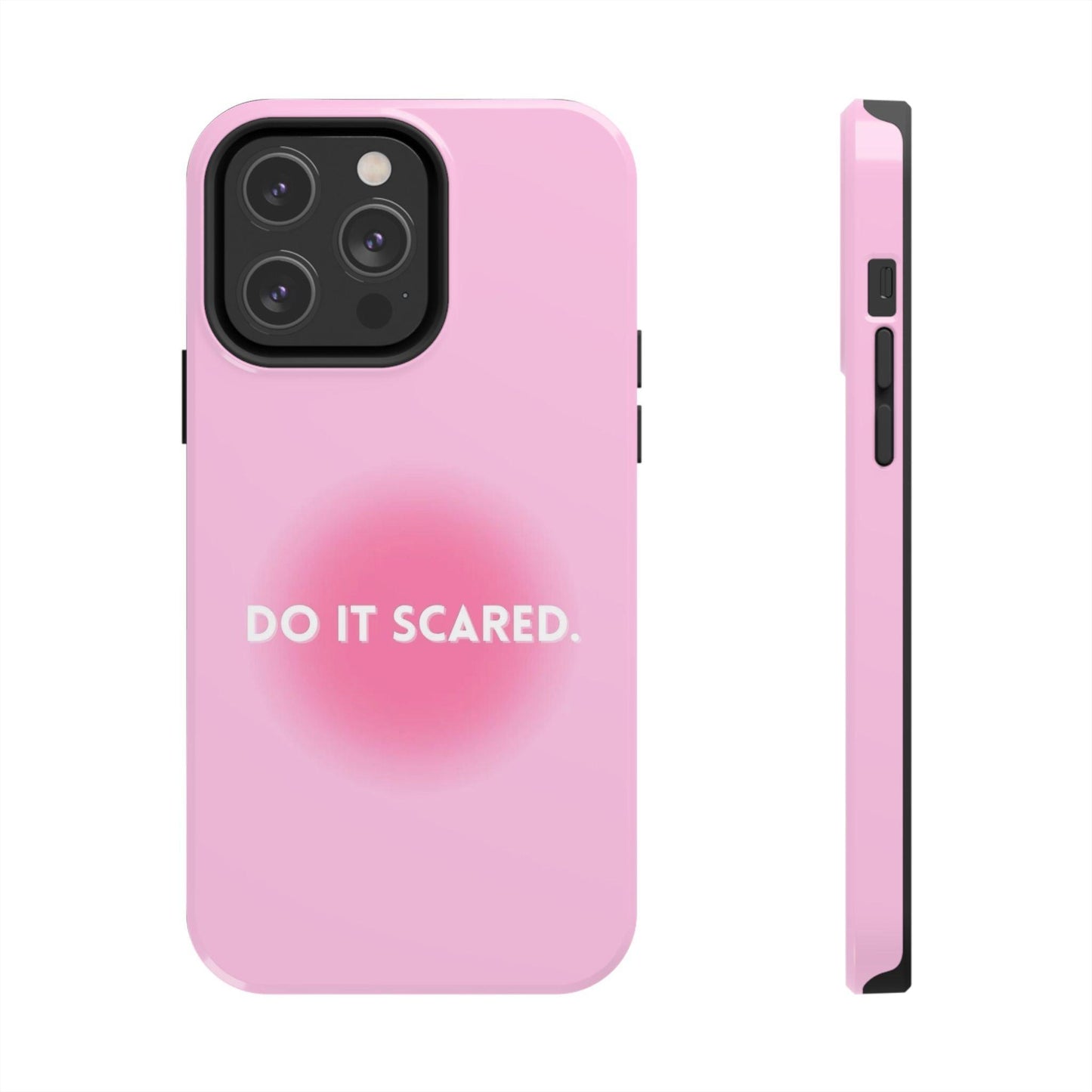 Do It Scared Tough iPhone Cases in Pink Aura