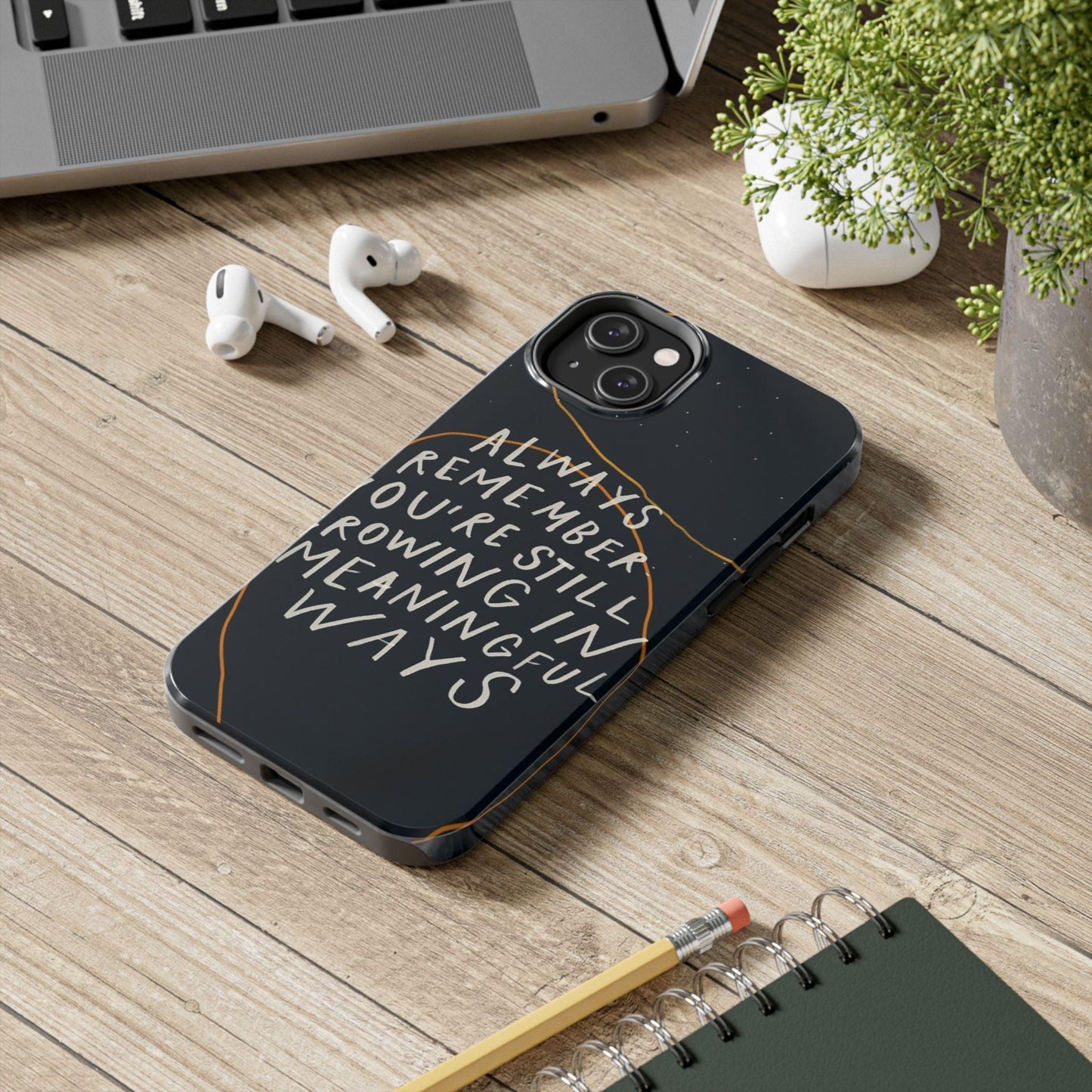 Always Growing Tough iPhone Cases