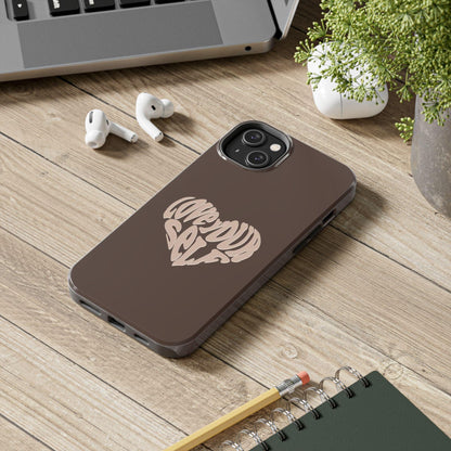 Love Your Self Tough iPhone Cases in Chocolate Brown