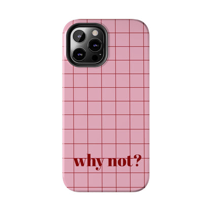 why not? Quirky Tough iPhone Cases - Pink & Red