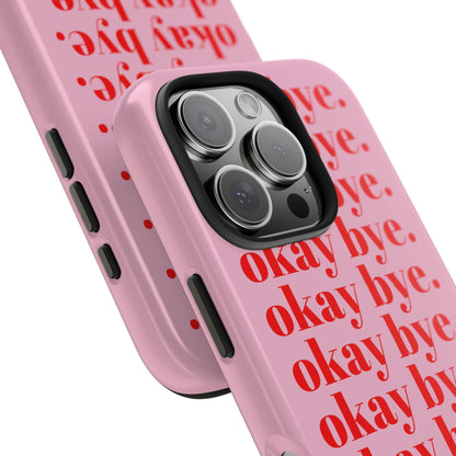 okay bye. Pink & Red Tough iPhone Cases