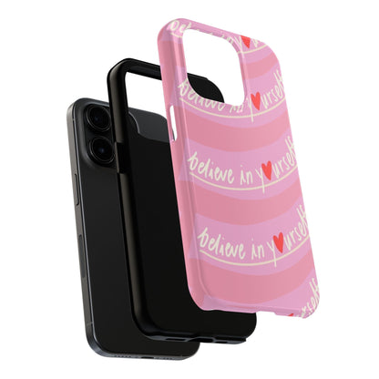 Believe in Yourself Affirmative Tough iPhone Cases in Pink Hues