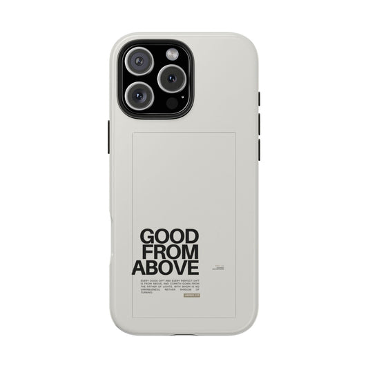 Good From Above Scripture iPhone Cases