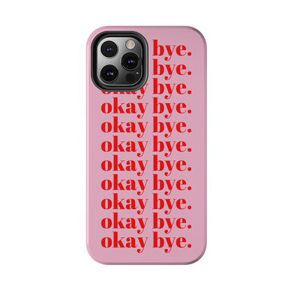 okay bye. Pink & Red Tough iPhone Cases