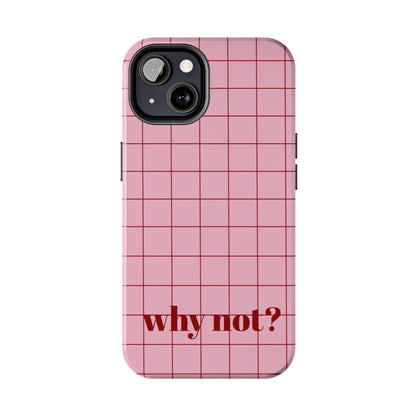 why not? Quirky Tough iPhone Cases - Pink & Red