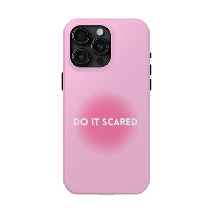 Do It Scared Tough iPhone Cases in Pink Aura