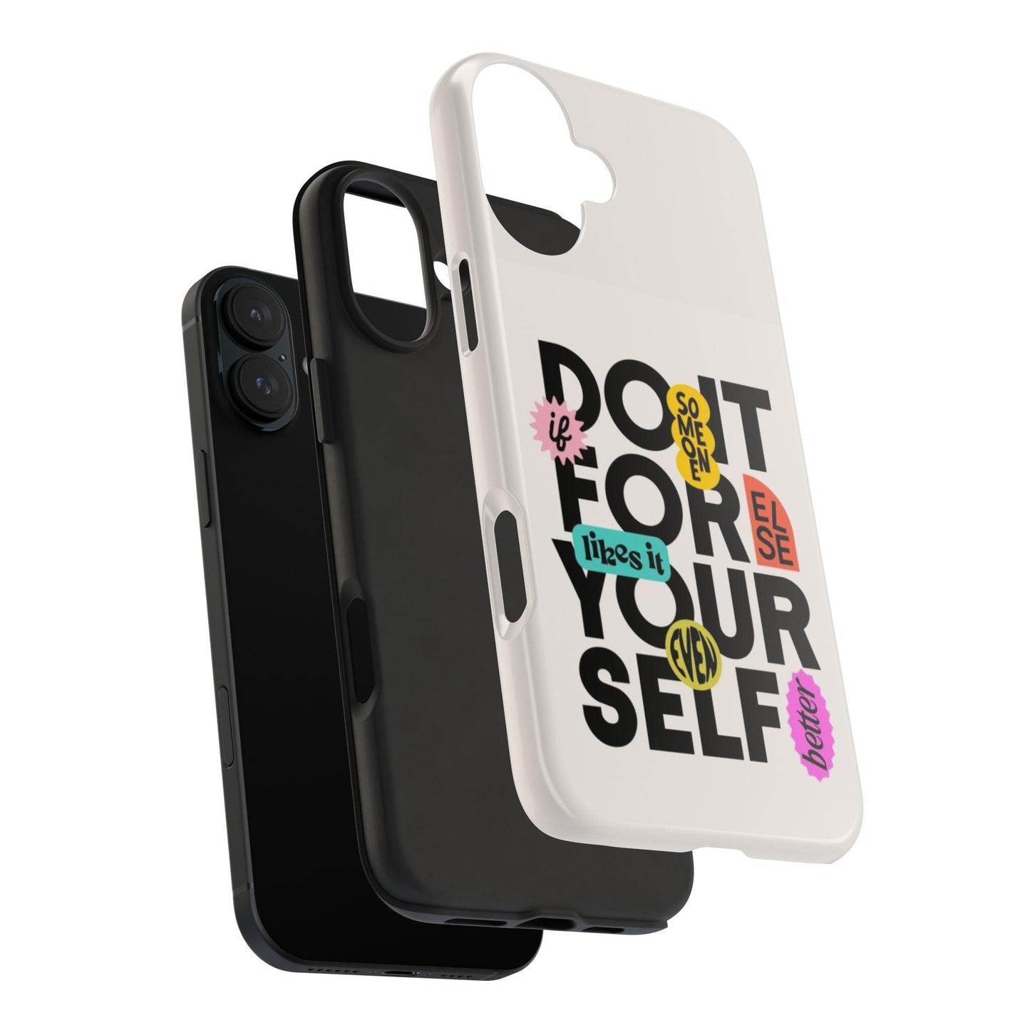 Do It For Your Self Tough iPhone Cases