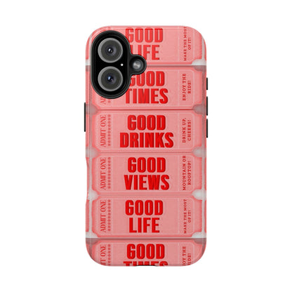 Ticket to Good Life Tough Phone Case - Perfect for Celebrations & Daily Adventures