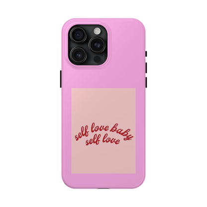 Self Love Baby Tough iPhone Cases