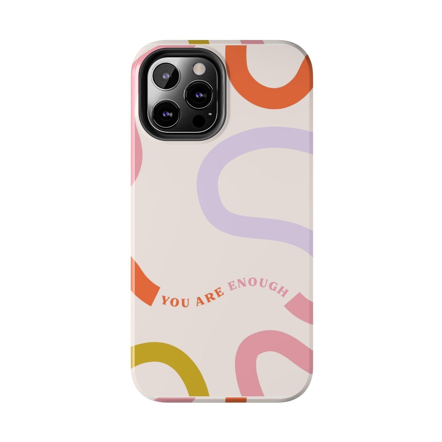 You Are Enough Tough iPhone Cases