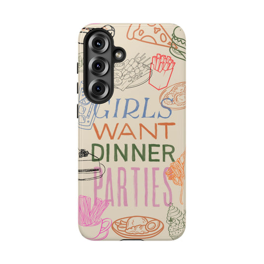 Girls Want Dinner Parties Samsung Phone Case