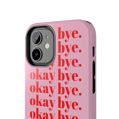 okay bye. Pink & Red Tough iPhone Cases