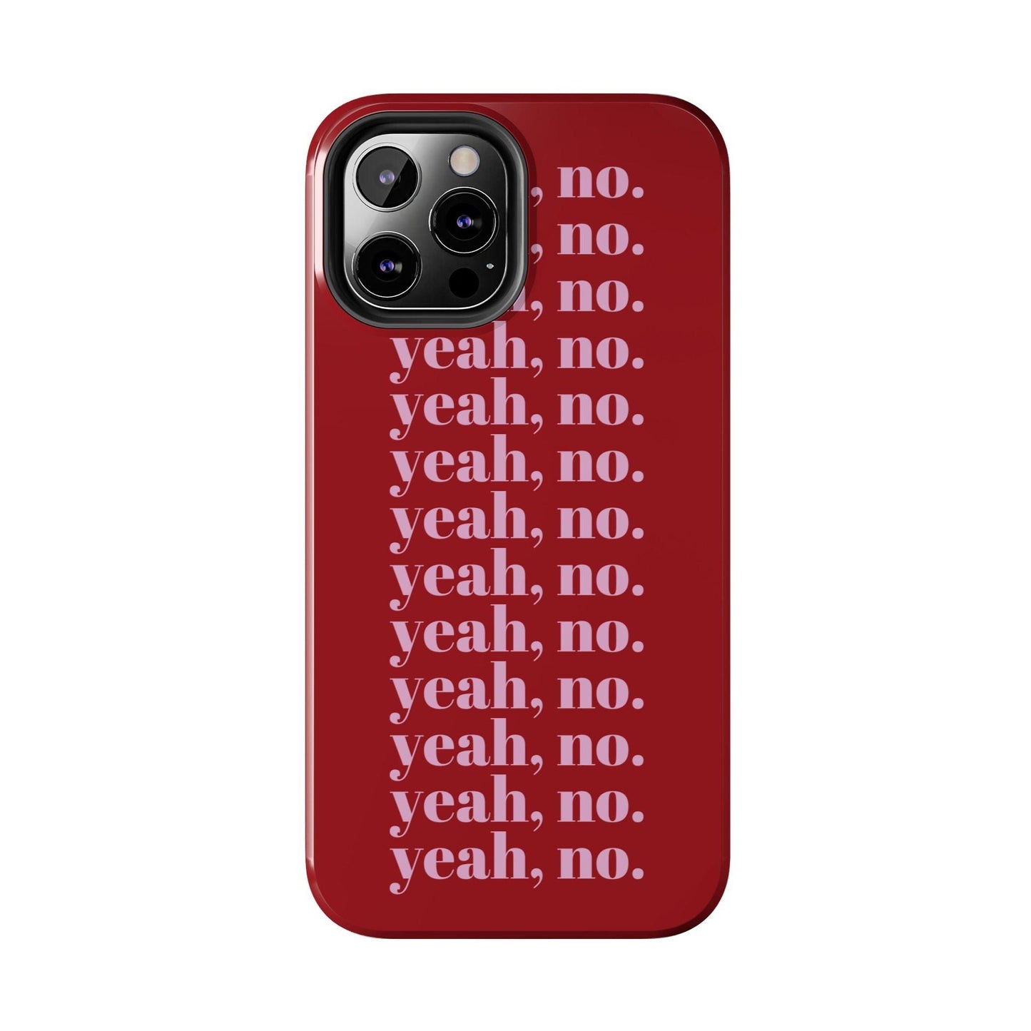 yeah, no. Quirky Tough iPhone Cases in red