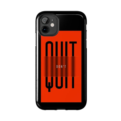 Don't Quit Tough iPhone Cases