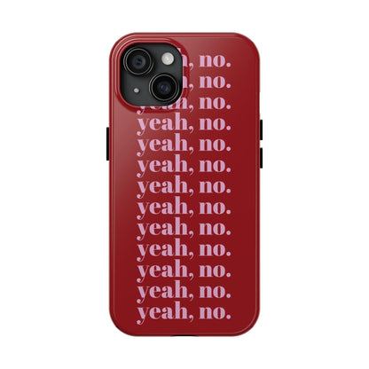 yeah, no. Quirky Tough iPhone Cases in red