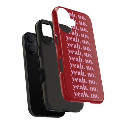 yeah, no. Quirky Tough iPhone Cases in red