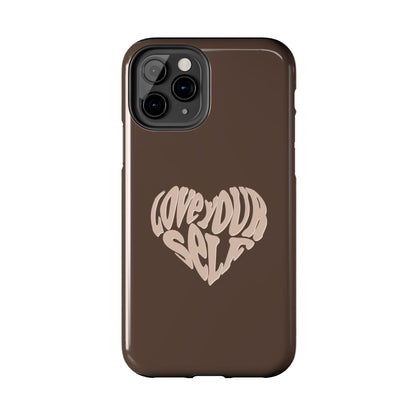 Love Your Self Tough iPhone Cases in Chocolate Brown