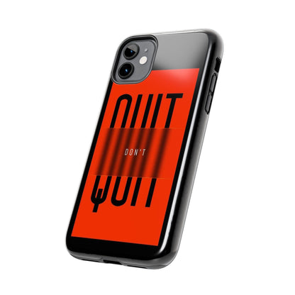 Don't Quit Tough iPhone Cases