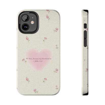 1 John 4:19 Scripture Inspired iPhone Cases