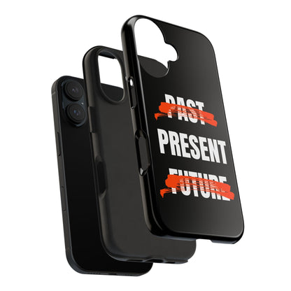 Past Present Future Tough iPhone Cases