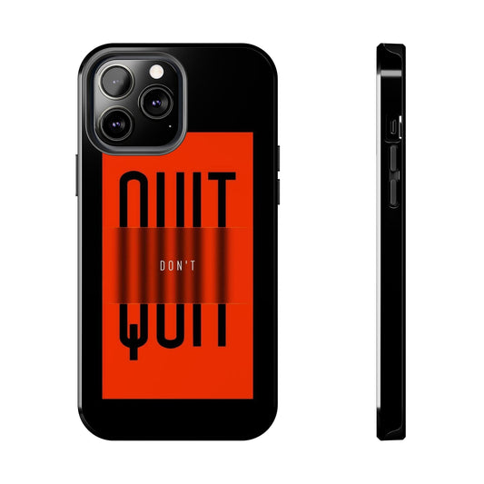 Don't Quit Tough iPhone Cases