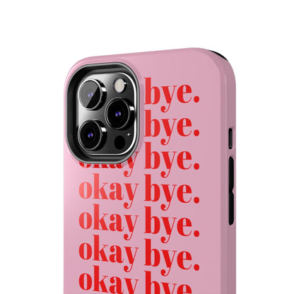 okay bye. Pink & Red Tough iPhone Cases