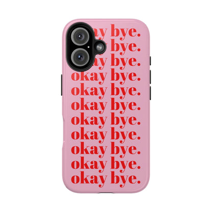 okay bye. Pink & Red Tough iPhone Cases