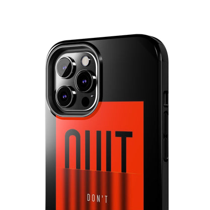 Don't Quit Tough iPhone Cases