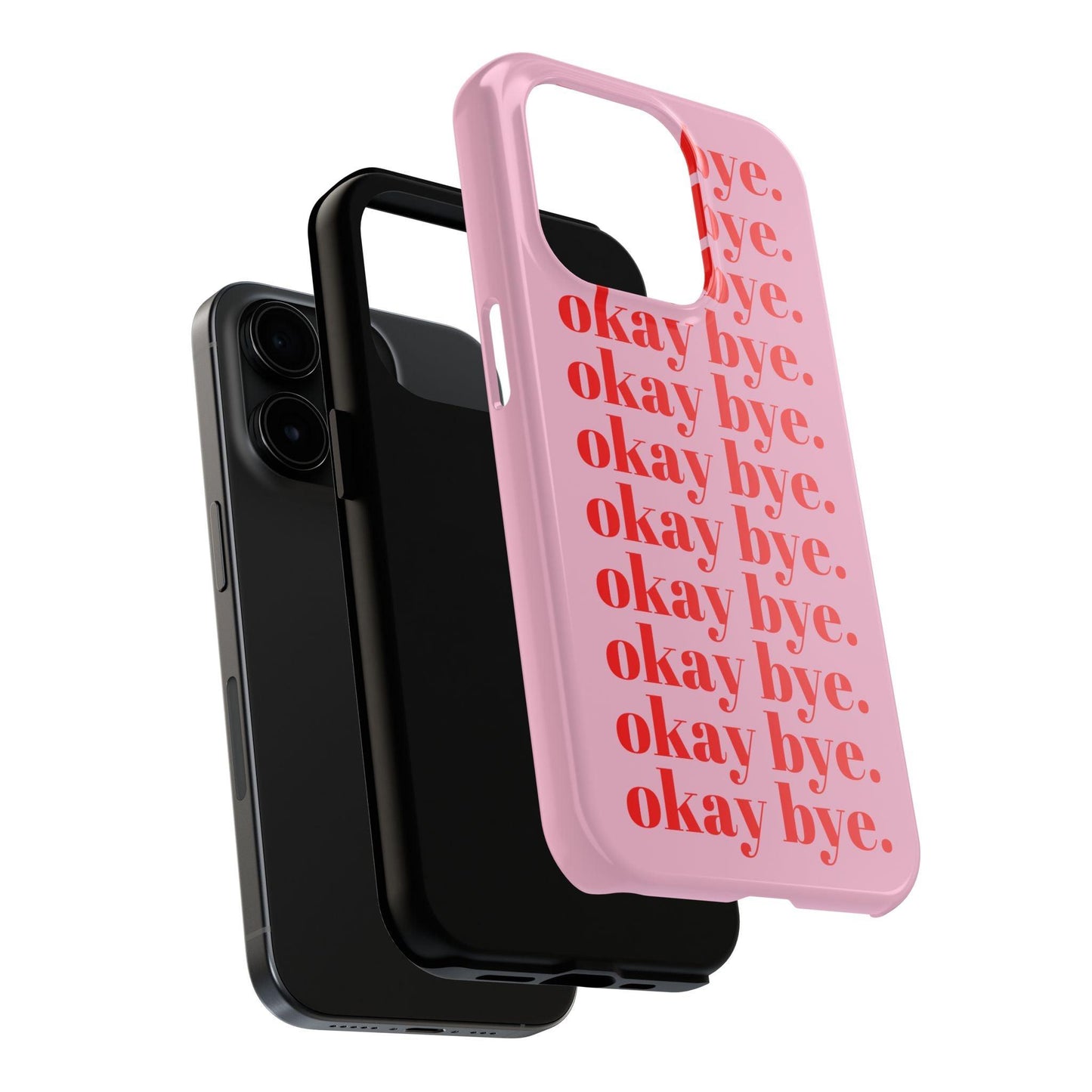 okay bye. Pink & Red Tough iPhone Cases