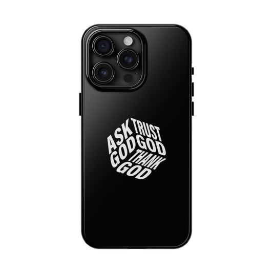 Ask, Trust & Thank God Tough iPhone Cases - Scripture Inspired iPhone Cases