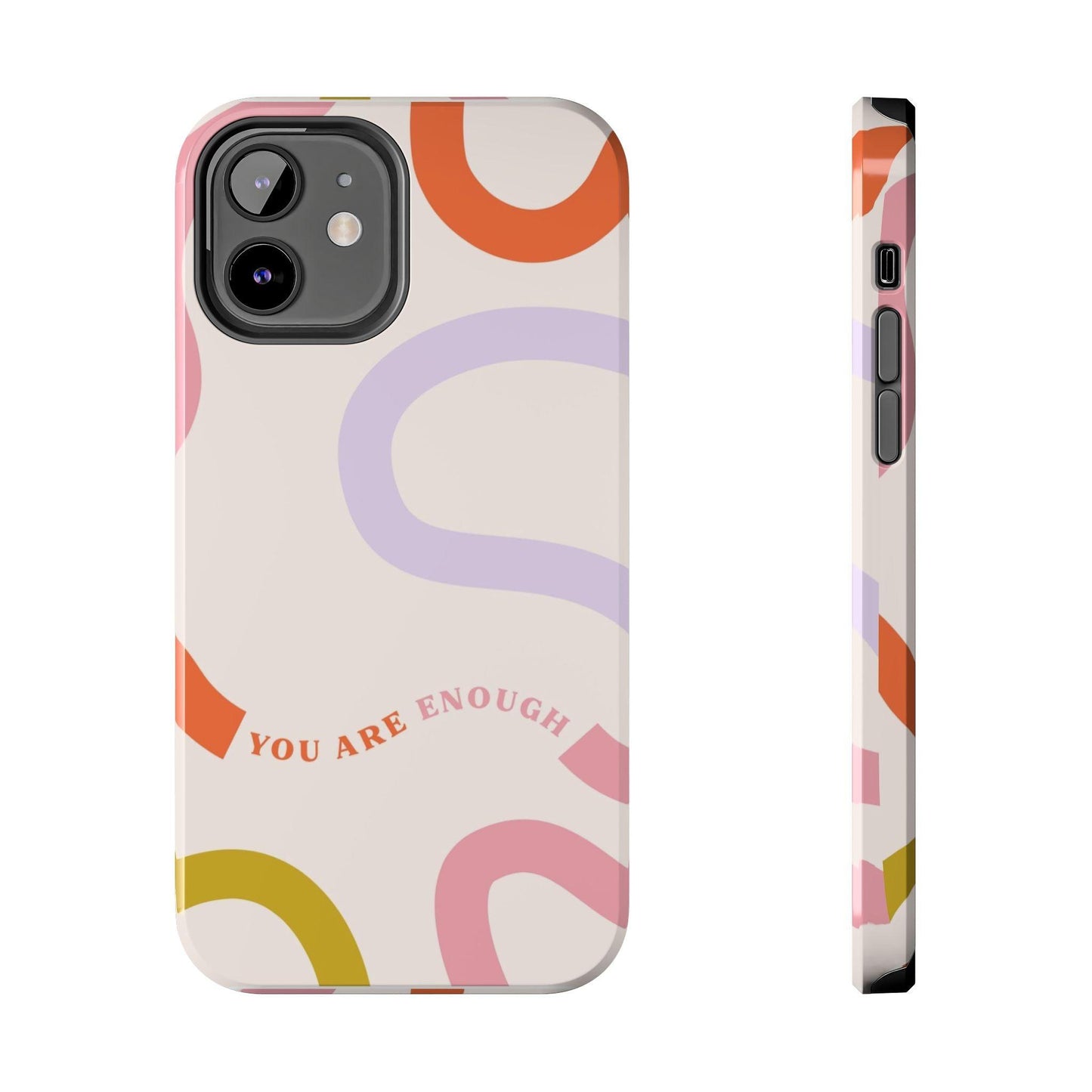 You Are Enough Tough iPhone Cases